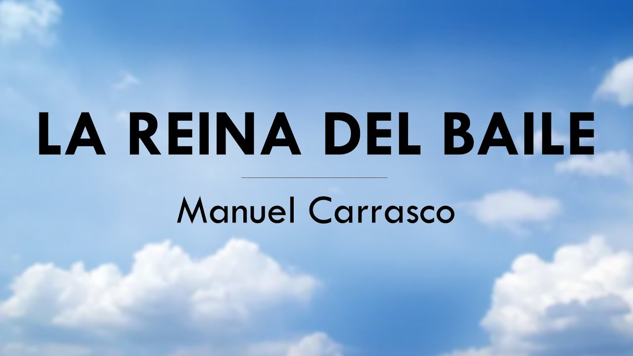 la reina del baile letra manuel carrasco